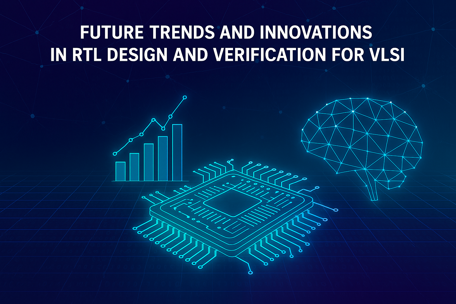 Future Trends in RTL Design & Verification | VLSI Innovations